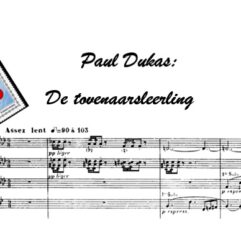 2026NJ - Paul Dukas, De tovenaarsleerling